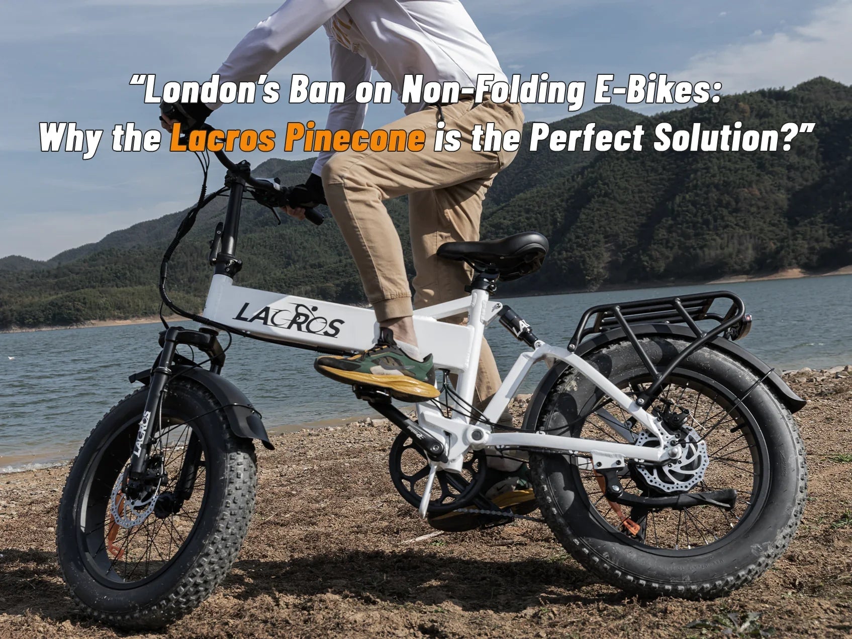 London’s Ban on Non-Folding E-Bikes: Why the Lacros Pinecone is the Perfect Solution